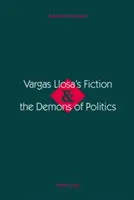 Vargas Llosa Fikcia a démoni politiky - Vargas Llosa's Fiction and the Demons of Politics