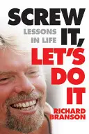 Vykašli sa na to, urobme to - Lekcie zo života - Screw It, Let's Do It - Lessons In Life