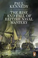 Vzostup a pád britského námorného panstva - Rise And Fall of British Naval Mastery