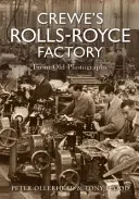 Továreň Rolls Royce v Crewe zo starých fotografií - Crewe's Rolls Royce Factory From Old Photographs