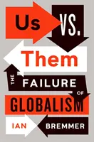 My vs. oni - zlyhanie globalizmu - Us vs. Them - The Failure of Globalism