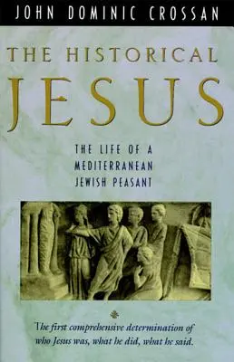 Historický Ježiš: N.: Život stredomorského židovského peasa - The Historical Jesus: The Life of a Mediterranean Jewish Peasa