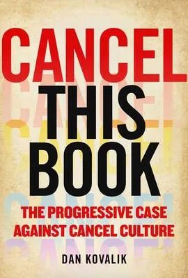 Zrušiť túto knihu: The Progressive Case Against Cancel Culture - Cancel This Book: The Progressive Case Against Cancel Culture