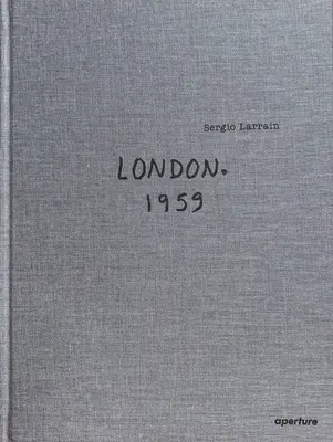 Sergio Larrain: Londýn - Sergio Larrain: London