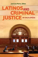 Latinskoameričania a trestné súdnictvo: Encyklopédia (Mor-N Jos(c)) - Latinos and Criminal Justice: An Encyclopedia (Mor-N Jos(c))