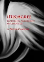 (Dis)Agree: Skúmanie mechanizmov dohody - (Dis)Agree: Exploring Agreement Mechanisms