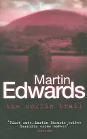 Stezka v rakve - Minulosť nikdy nepochováš... (Edwards Martin (Autor)) - Coffin Trail - You can never bury the past... (Edwards Martin (Author))