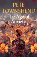 Vek úzkosti - román - The Times Bestseller - Age of Anxiety - A Novel - The Times Bestseller