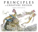 Princípy dizajnu stvorení: Tvorba imaginárnych zvierat - Principles of Creature Design: Creating Imaginary Animals