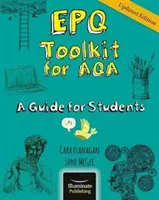 EPQ Toolkit for AQA - Príručka pre študentov (aktualizované vydanie) - EPQ Toolkit for AQA - A Guide for Students (Updated Edition)