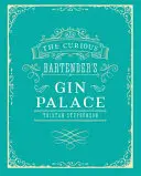 Ginový palác zvedavého barmana - The Curious Bartender's Gin Palace