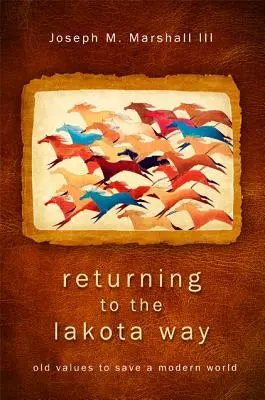 Návrat k lakotskej ceste - Returning to the Lakota Way