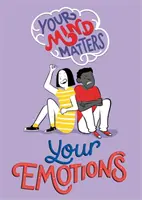 Na vašej mysli záleží: Vaše emócie - Your Mind Matters: Your Emotions