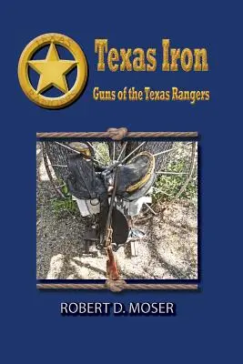 Texas Iron: Zbrane texaských rangerov - Texas Iron: The Guns of the Texas Rangers