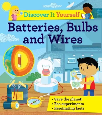 Objavte to sami: Zistite, čo je to objavovať: batérie, žiarovky a káble - Discover It Yourself: Batteries, Bulbs, and Wires