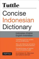 Tuttle Stručný indonézsky slovník: Indonézsko-anglický/anglicko-indonézsky - Tuttle Concise Indonesian Dictionary: Indonesian-English/English-Indonesian