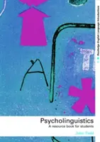 Psycholingvistika: A Resource Book for Students (Príručka pre študentov) - Psycholinguistics: A Resource Book for Students