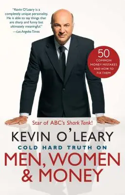 Chladná a tvrdá pravda o mužoch, ženách a peniazoch: 50 bežných chýb v oblasti peňazí a ako ich napraviť - Cold Hard Truth on Men, Women & Money: 50 Common Money Mistakes and How to Fix Them