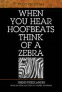 Keď počujete dupot kopýt, myslite na zebru: Rozhovory o súfizme - When You Hear Hoofbeats Think of a Zebra: Talks on Sufism