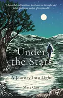 Pod hviezdami: Cesta za svetlom - Under the Stars: A Journey Into Light