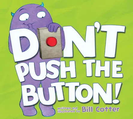 Nestláčajte tlačidlo! - Don't Push the Button!