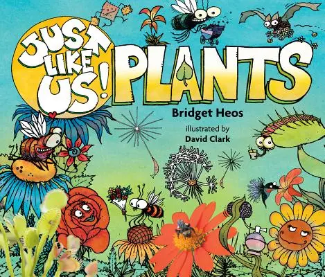 Tak ako my! Rastliny - Just Like Us! Plants