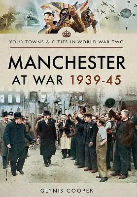 Manchester vo vojne 1939-45 - Manchester at War 1939-45
