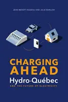 Charging Ahead: Hydro-Qubec a budúcnosť elektrickej energie - Charging Ahead: Hydro-Qubec and the Future of Electricity