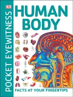 Vreckový očitý svedok Ľudské telo - Fakty na dosah ruky - Pocket Eyewitness Human Body - Facts at Your Fingertips