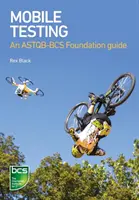 Mobilné testovanie: Sprievodca nadáciou ASTQB-BCS - Mobile Testing: An ASTQB-BCS Foundation Guide