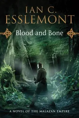 Krv a kosť: román o Malazskej ríši - Blood and Bone: A Novel of the Malazan Empire