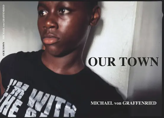 Michael Von Graffenried: Naše mesto - Michael Von Graffenried: Our Town