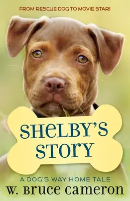 Príbeh Shelby: Príbeh šteniatka - Shelby's Story: A Puppy Tale
