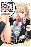 Moja mladosť romantická komédia je zlá, ako som očakával, zv. 7.5 (Light Novel) - My Youth Romantic Comedy Is Wrong, as I Expected, Vol. 7.5 (Light Novel)
