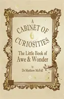 Malá kniha úžasu a údivu: Kabinet kuriozít - The Little Book of Awe and Wonder: A Cabinet of Curiosities