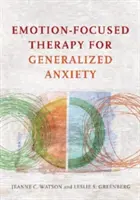 Terapia zameraná na emócie pri generalizovanej úzkosti - Emotion-Focused Therapy for Generalized Anxiety
