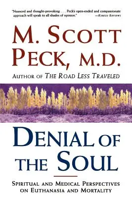 Popretie duše: Duchovné a lekárske pohľady na eutanáziu a smrteľnosť - Denial of the Soul: Spiritual and Medical Perspectives on Euthanasia and Mortality