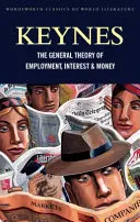 Všeobecná teória zamestnanosti, úroku a peňazí: Ekonomické dôsledky mieru - The General Theory of Employment, Interest and Money: With the Economic Consequences of the Peace