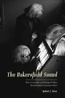 The Bakersfield Sound: Ako generácia vysídlených Okies zrevolucionizovala americkú hudbu - The Bakersfield Sound: How a Generation of Displaced Okies Revolutionized American Music