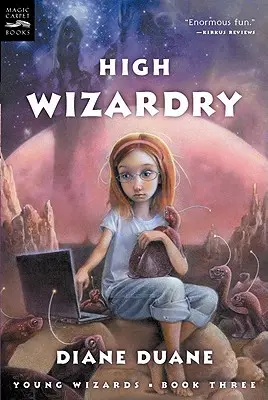 Vysoké čarodejníctvo, 3: Tretia kniha zo série Mladí čarodejníci - High Wizardry, 3: The Third Book in the Young Wizards Series