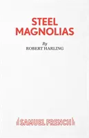 Oceľové magnólie - Steel Magnolias