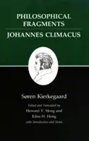 Kierkegaardove spisy, VII, zväzok 7: Filozofické fragmenty alebo fragment filozofie/Johannes Climacus alebo de Omnibus Dubitandum Est. - Kierkegaard's Writings, VII, Volume 7: Philosophical Fragments, or a Fragment of Philosophy/Johannes Climacus, or de Omnibus Dubitandum Est. (Two Book