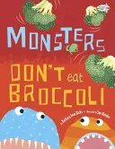 Príšery nejedia brokolicu - Monsters Don't Eat Broccoli