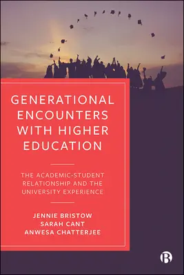 Generačné stretnutia s vysokoškolským vzdelávaním: Vzťah medzi akademickým a študentským prostredím a univerzitná skúsenosť - Generational Encounters with Higher Education: The Academic-Student Relationship and the University Experience