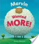 Marvin chcel VIAC! - Marvin Wanted MORE!