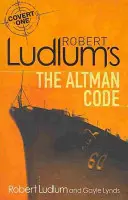 Robert Ludlum: The Altman Code - A Covert-One Novel - Robert Ludlum's The Altman Code - A Covert-One Novel