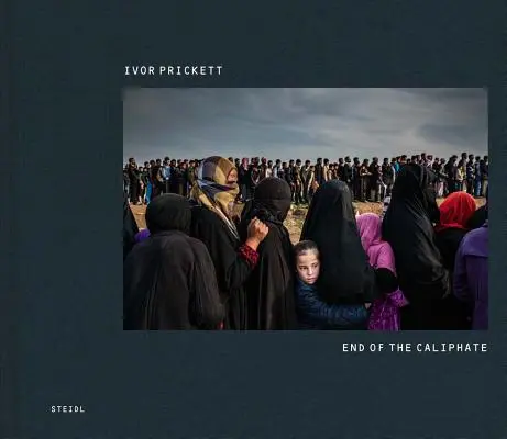 Ivor Prickett: Koniec kalifátu - Ivor Prickett: End of the Caliphate