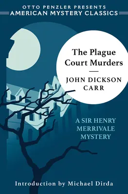 Vraždy na morovom dvore: Záhada sira Henryho Merrivalea - The Plague Court Murders: A Sir Henry Merrivale Mystery
