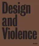 Dizajn a násilie - Design and Violence