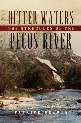 Horké vody: Zápasy na rieke Pecos - Bitter Waters: The Struggles of the Pecos River